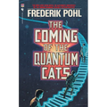 The Coming of the Quantum Cats: A Novel of Alternate Universes