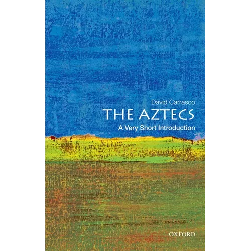 The Aztecs: A Very Short Introduction