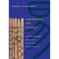 Unearthing the Changes: Recently Discovered Manuscripts of the "Yi Jing" ( "I Ching") and Related Texts