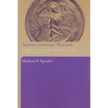 Ancient Germanic Warriors: Warrior Styles from Trajan's Column to Icelandic Sagas