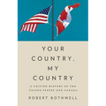Your Country, My Country: A Unified History of the United States and Canada