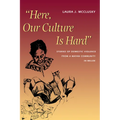 Here, Our Culture Is Hard: Stories of Domestic Violence from a Mayan Community in Belize