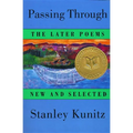 Passing Through: The Later Poems, New and Selected