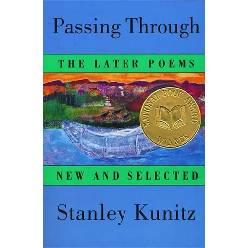 Passing Through: The Later Poems, New and Selected