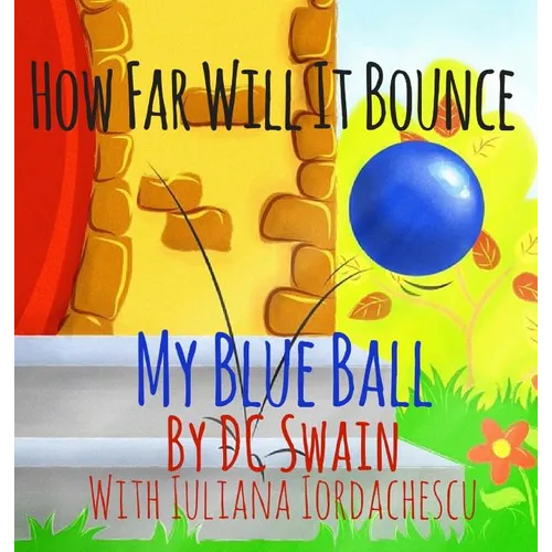How Far Will It Bounce?: My Blue Ball