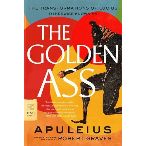 The Golden Ass: The Transformations of Lucius