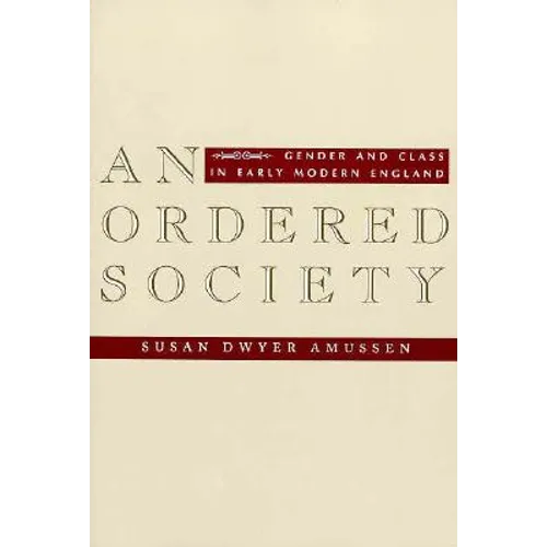 An Ordered Society: Gender and Class in Early Modern England