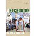 The Reckoning: Iraq and the Legacy of Saddam Hussein