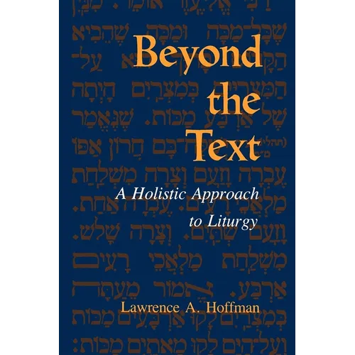Beyond the Text: A Holistic Approach to Liturgy