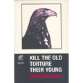 Kill the Old, Torture the Young