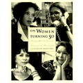 On Women Turning Fifty: Celebrating Mid-Life Discoveries