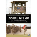 Inside Gitmo: The True Story Behind the Myths of Guantanamo Bay