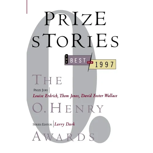 Prize Stories: the Best of 1997: The O. Henry Awards