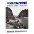 Under an Open Sky: Rethinking America's Western Past