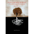 Popular Witchcraft: Straight from the Witch's Mouth