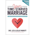 The Your Time-Starved Marriage: How to Stay Connected at the Speed of Life