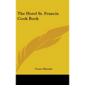 The Hotel St. Francis Cook Book