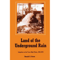 Land of the Underground Rain: Irrigation on the Texas High Plains, 1910-1970