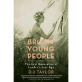 Bright Young People: The Lost Generation of London's Jazz Age