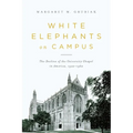 White Elephants on Campus: The Decline of the University Chapel in America, 1920-1960