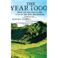 The Year 1000: What Life Was Like at the Turn of the First Millennium: An Englishman's World