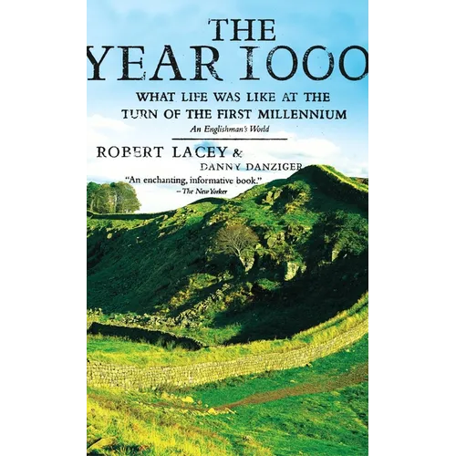 The Year 1000: What Life Was Like at the Turn of the First Millennium: An Englishman's World