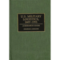 U.S. Military Logistics, 1607-1991: A Research Guide