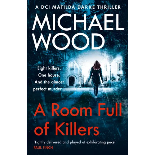 DCI Matilda Darke Series (3) - A ROOM FULL OF KILLERS