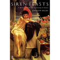 Siren Feasts: A History of Food and Gastronomy in Greece