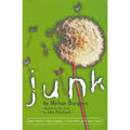 Junk: Adapted for the Stage