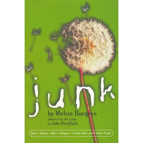Junk: Adapted for the Stage