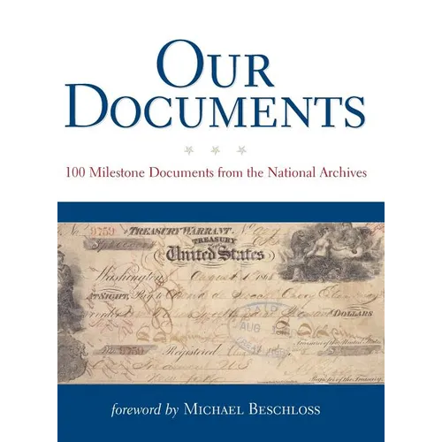 Our Documents: 100 Milestone Documents from the National Archives
