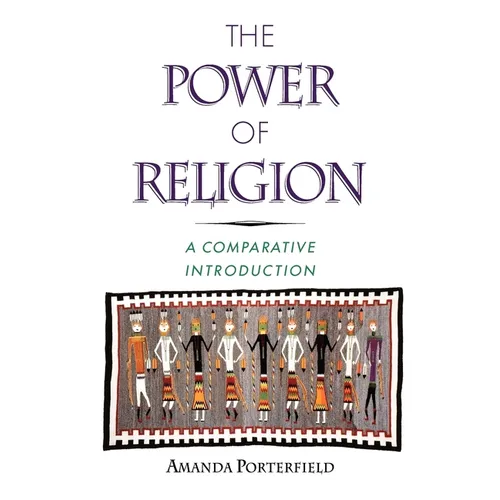 The Power of Religion: A Comparative Introduction