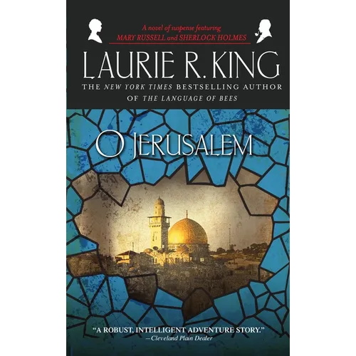 O Jerusalem: A novel of suspense featuring Mary Russell and Sherlock Holmes