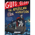 Guts & Glory: The American Revolution