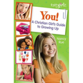 You! a Christian Girl's Guide to Growing Up