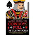 Cowboys Full: The Story of Poker