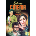Lahore Cinema: Between Realism and Fable