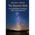 The Kosmic Web: Our spiritual and evolutionary place in the multiverse