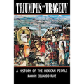 Triumphs and Tragedy: A History of the Mexican People