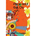 Alice and the O's