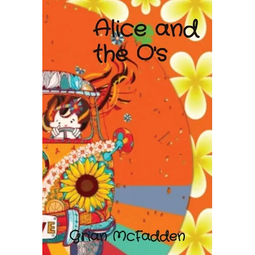 Alice and the O's