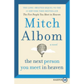 The Next Person You Meet in Heaven: The Sequel to the Five People You Meet in Heaven