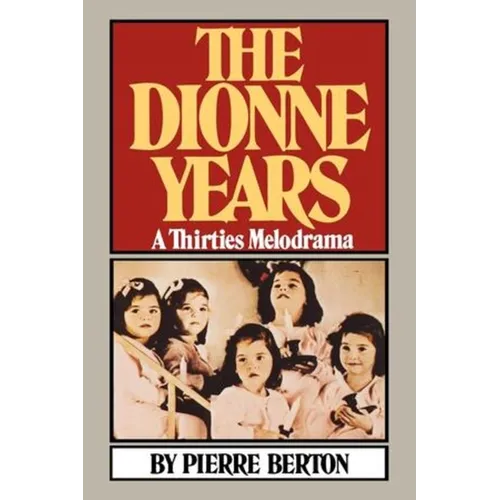 The Dionne Years: A Thirties Melodrama