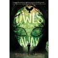 The Owls Have Come to Take Us Away