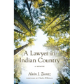 A Lawyer in Indian Country: A Memoir