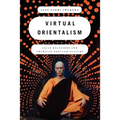 Virtual Orientalism: Asian Religions and American Popular Culture