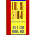 Facing Shame: Families in Recovery