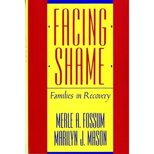 Facing Shame: Families in Recovery