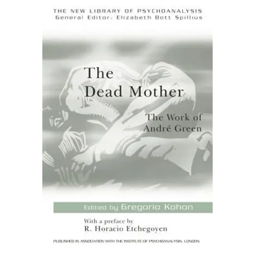 The Dead Mother: The Work of Andre Green